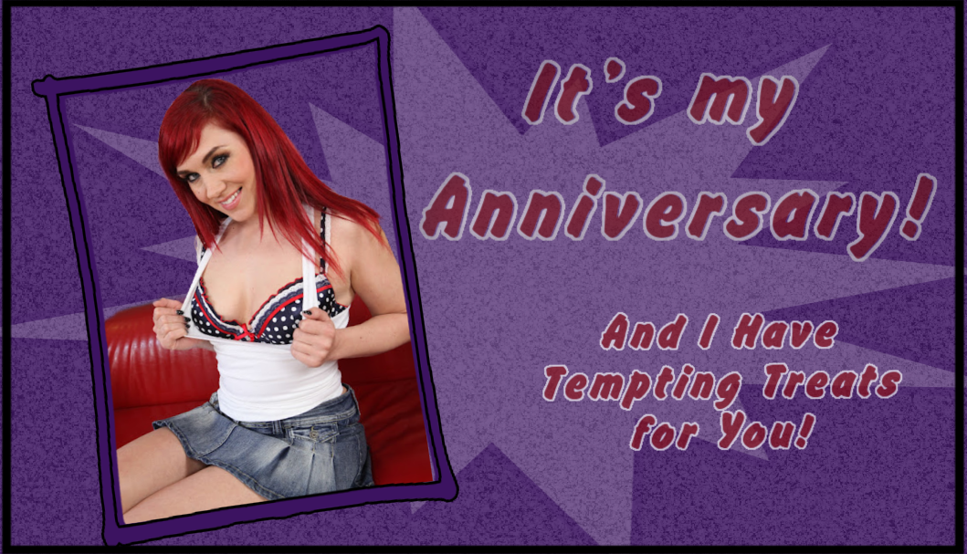 It’s my Anniversary and I Have Tempting Treats for You!