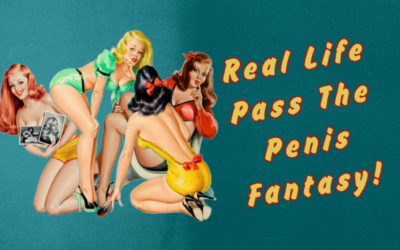 Real Life Pass the Penis Fantasy