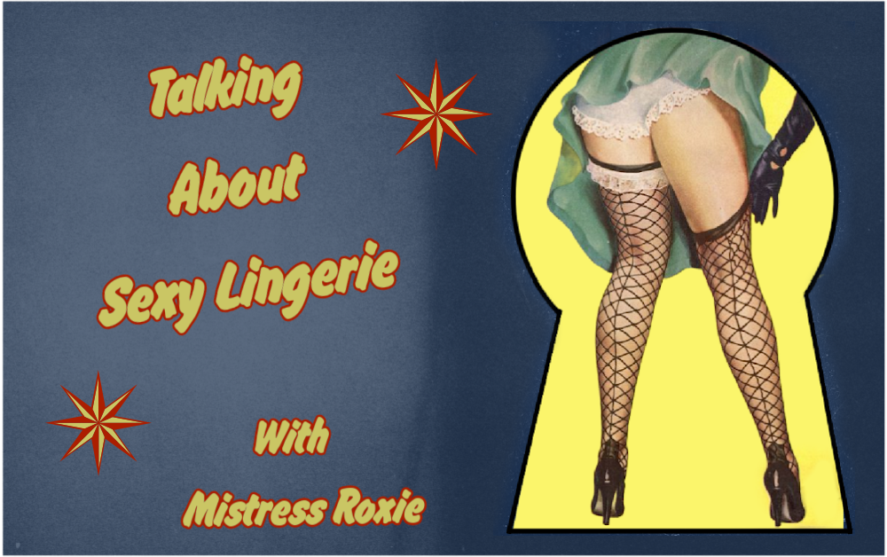Mistress Roxie - Sexy Lingerie - (800) 601-6975