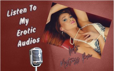 Listen To My Erotic Audios – With Mistress Roxie